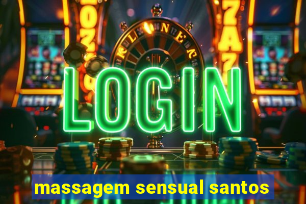 massagem sensual santos